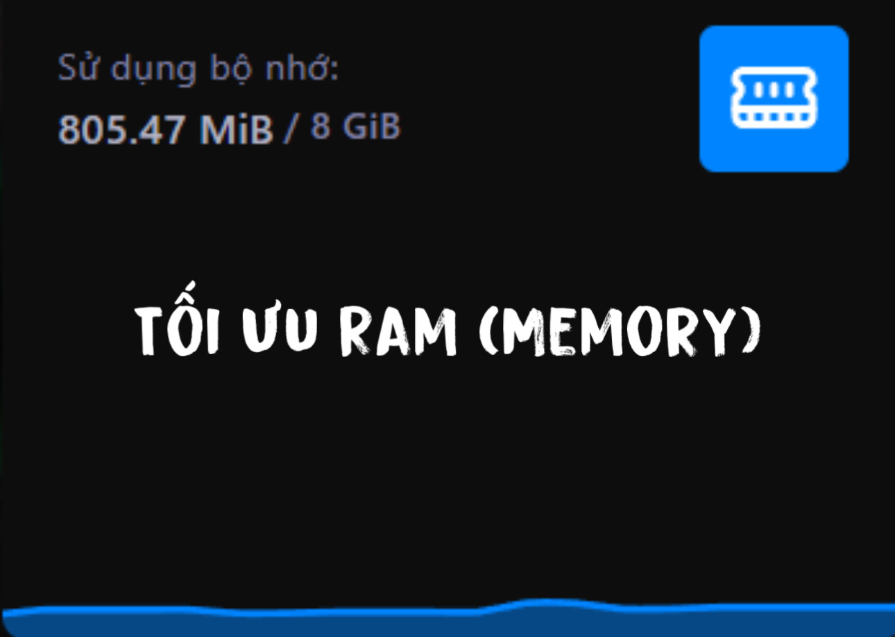 ✦ Tối Ưu Ram (Memory) ✦